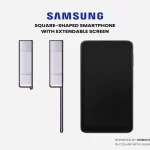 سامسونگ احتمالا روی یک گوشی چهارگوش کار می‌کند